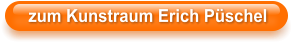zum Kunstraum Erich Püschel