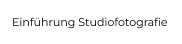 Einführung Studiofotografie