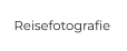 Reisefotografie