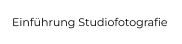 Einführung Studiofotografie
