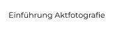 Einführung Aktfotografie
